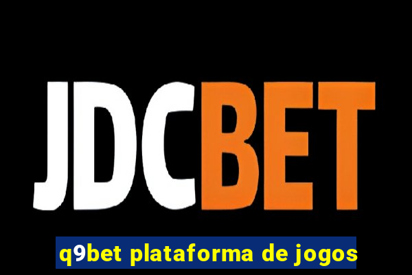 q9bet plataforma de jogos